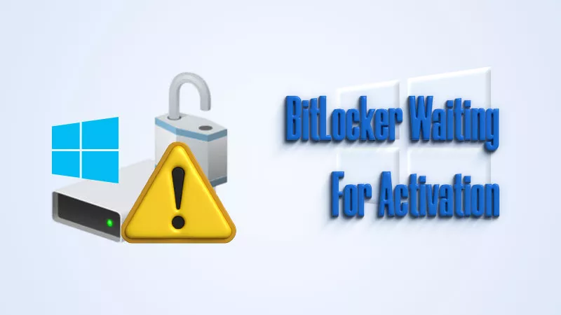 BitLocker waiting for activation