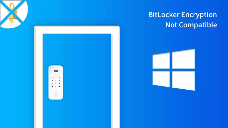 The BitLocker drive isn't compatible