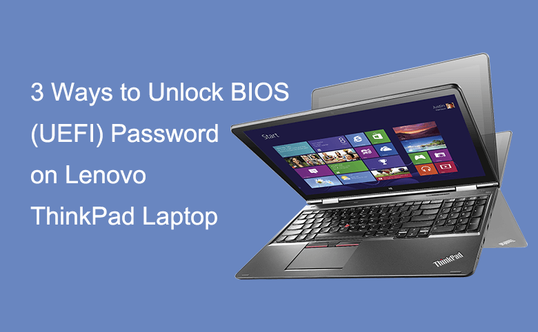 3 Ways To Unlock Bios Uefi Password On Lenovo Thinkpad Laptop