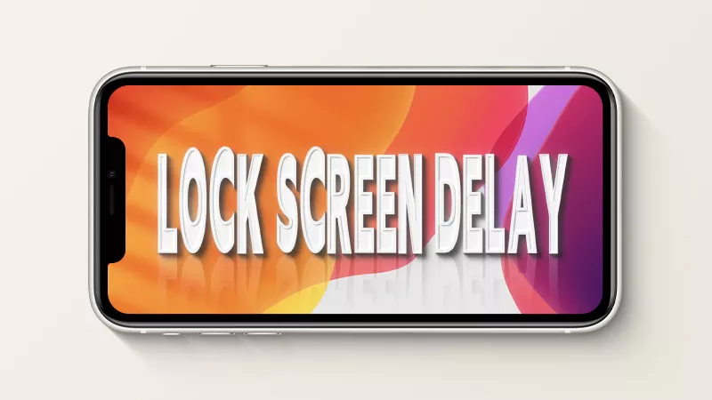 iPhone lock screen delay