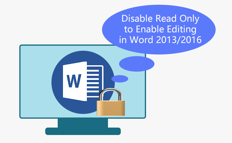 How To Disable Read Only To Enable Editing In Word 2013 2016