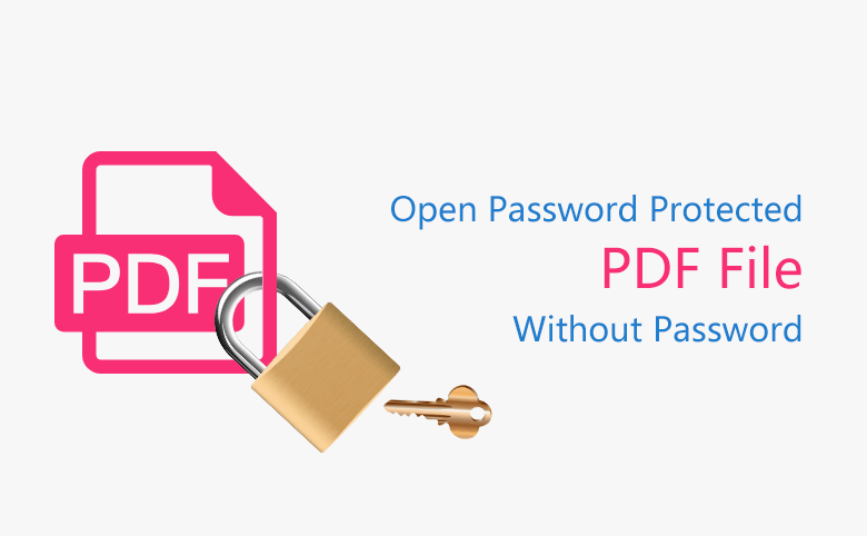 How To Open Password Protected PDF File Without Password