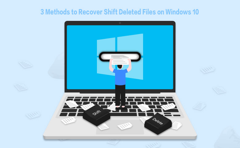 3 methods to recover shift deleted files on windows 10