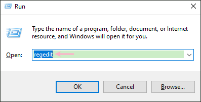 Type regedit in Run box