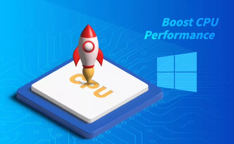 How to Boost CPU Performance on Windows 10