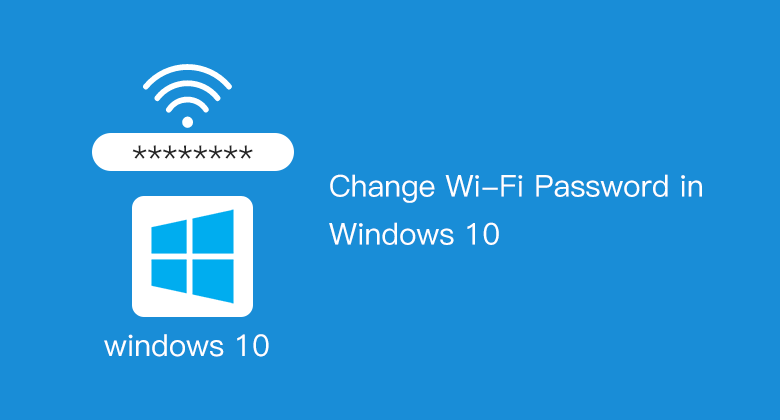 how can i find my wifi password with windows 10