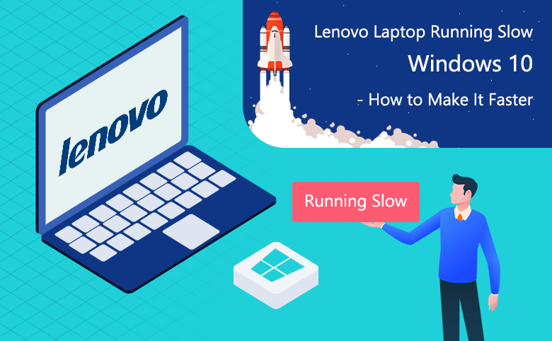 Lenovo laptop running slow on Windows 10
