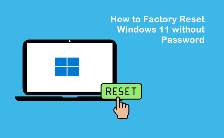 how to factory reset windows 11 password without logging in